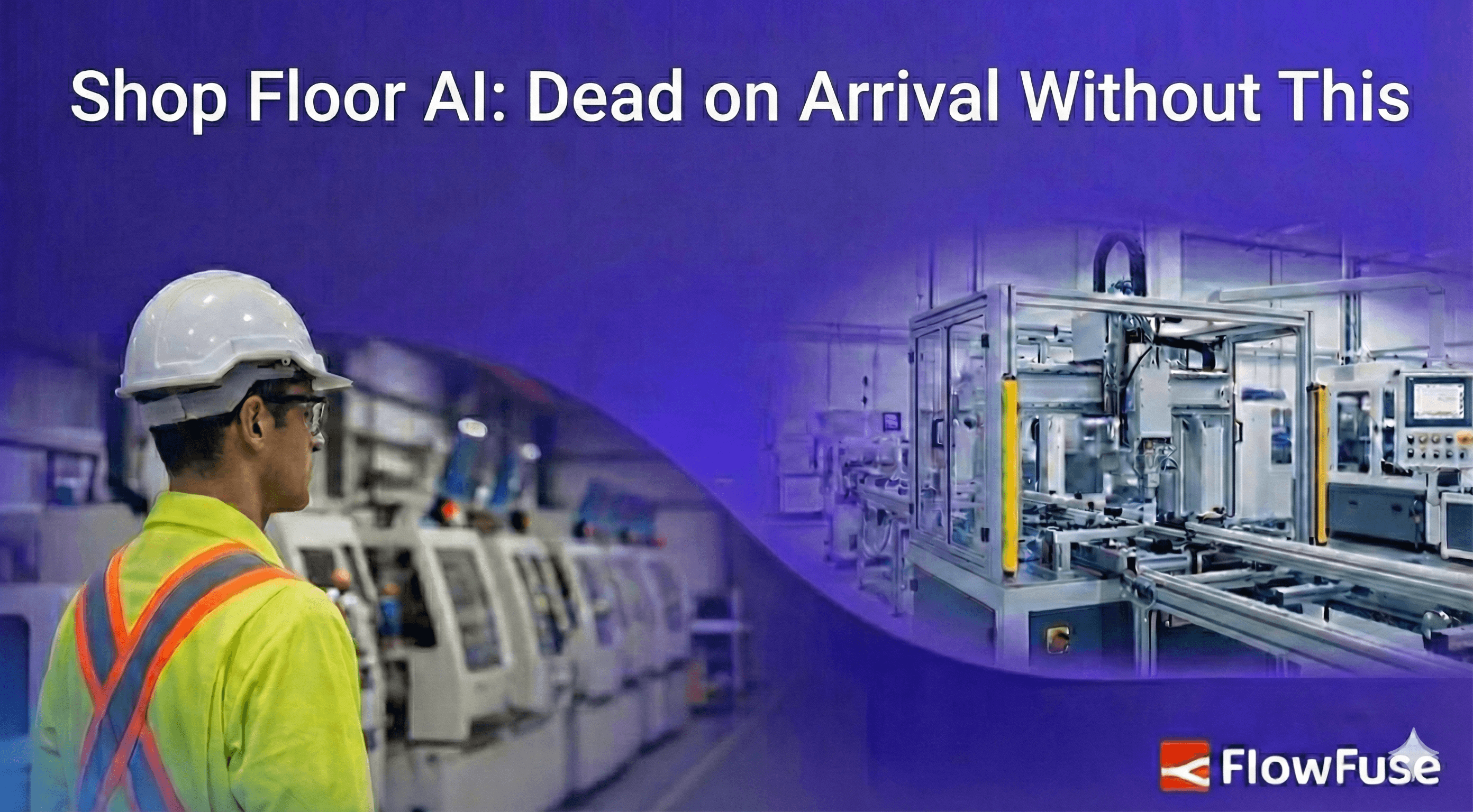 Image representing Shop Floor AI: Dead on Arrival Without This